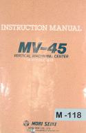 Mori Seiki-Mori Seiki MV-45, VMC Fanuc 6M-B, VMC, Instructions Manual-Fanuc 6M-B-MV-45-MV-450101-E-01
